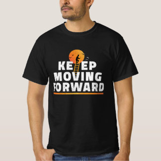 T-Shirt Motivant : Continuez D'Avancer
