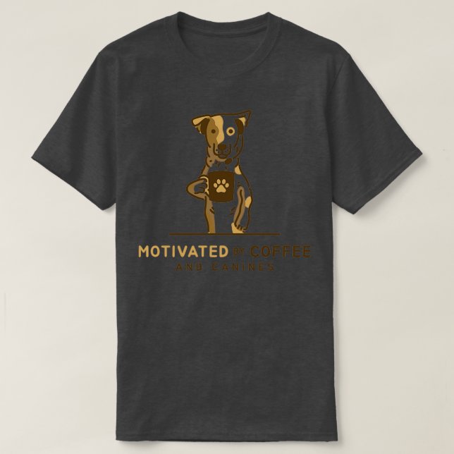 T-shirt Motivated By Coffee And Canines 2 (Design devant)