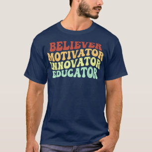 T-shirt motivateur de croyant innovateur éducateur enseign