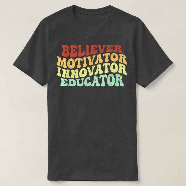 T-shirt motivateur de croyant innovateur éducateur enseign (Design devant)