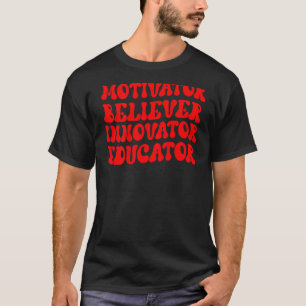 T-shirt Motivateur de croyant Innovateur Éducateur Enseign