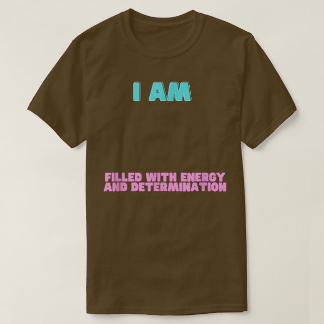 T-shirt Motivation Affirmations Dit Hommes Femmes Enfants (Design devant)