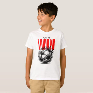 T-shirt Motivation de football pour jouer pour gagner
