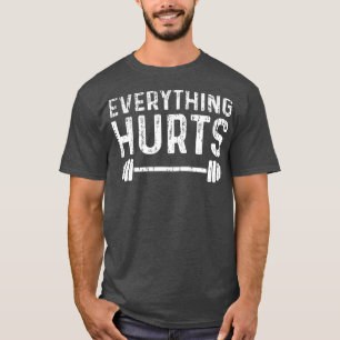 T-shirt Motivation de l'entraînement Tout fait mal Fitnes