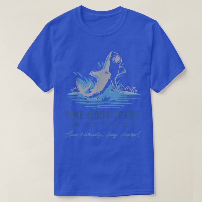 T-shirt Motivation Des Dits De Requin Prendre Un Peu De Vi (Design devant)