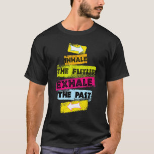 T-shirt MOTIVATION Discours Inhaler L'Avenir Exhale The Pa