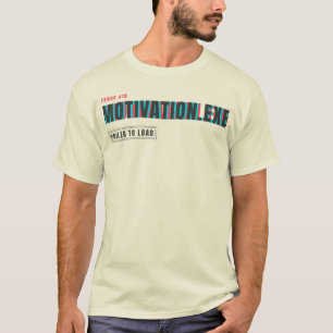 T-shirt Motivation.exe Échec du Chargement Humour Techno