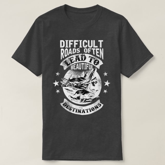 T-shirt Motivation Les Routes Difficiles Conduisent Souven (Design devant)