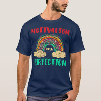 T-shirt Motivation Over Perinfection Rainbow Teacher