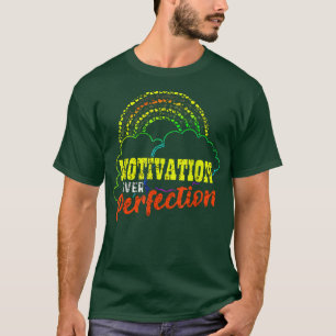 T-shirt Motivation Over Perinfection Rainbow Teacher