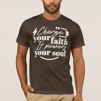 T-shirt Motivational Christian Quote – Charge Your Faith