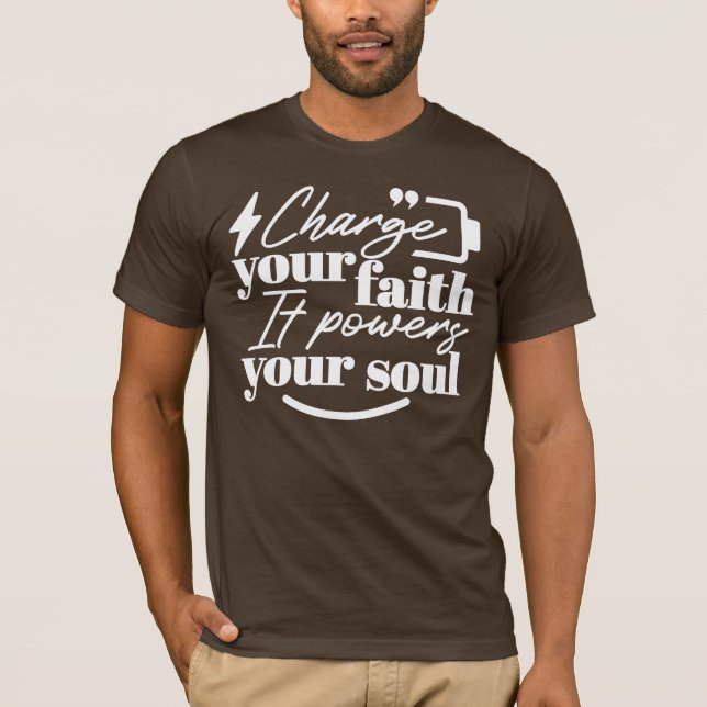 T-shirt Motivational Christian Quote – Charge Your Faith (Devant)