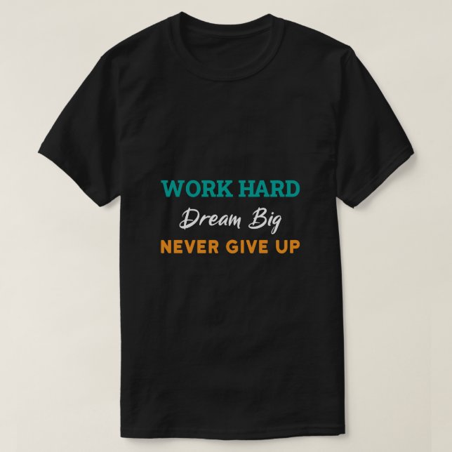 T-shirt Motivational Quote T Shirts, Hoodies & Long Sleeve (Design devant)