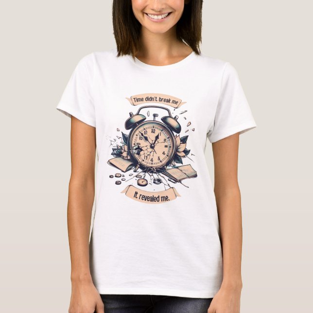 T-shirt Motivational quote with a broken clock – Symbolic  (Devant)