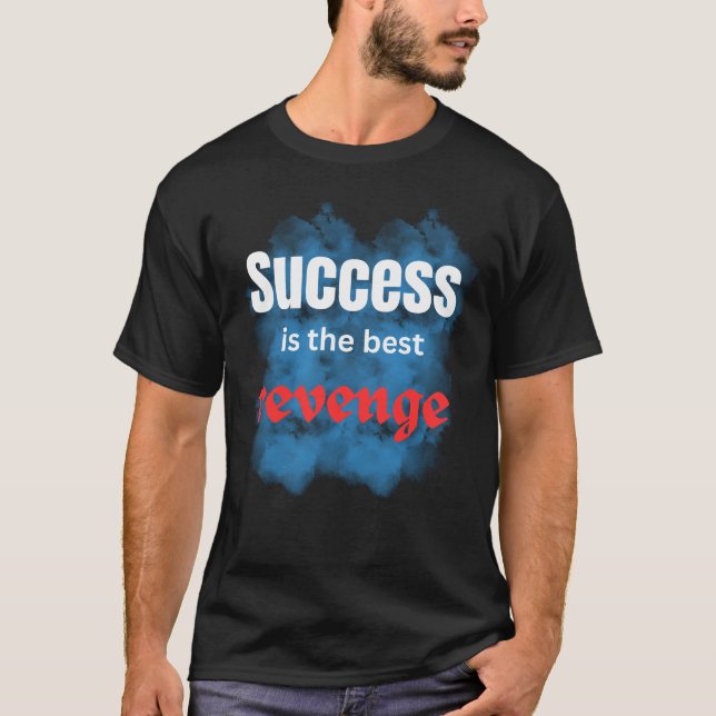 T-shirt motivational quotes, dreams\success is the revenge (Devant)
