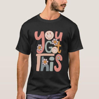 T-shirt Motivational Testing Day Teacher Student You Got T