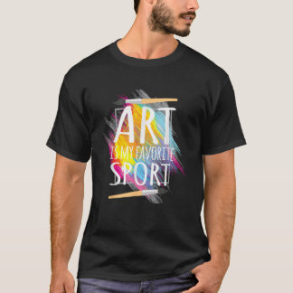 T-shirt Motivationnel Dire Art Est Mon Sport Favori Hommes