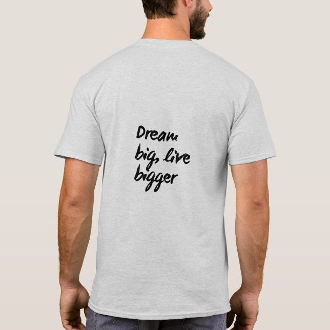 T-shirt motivationnel "Dream Big, Live Bigger" (Dos)