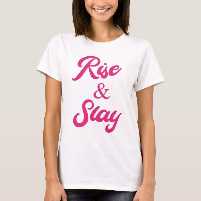 T-shirt Motivationnel Monter et Slay (Devant)