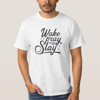 T-shirt Motivationnel "Wake Pray Slay"