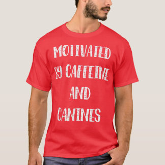 T-shirt Motivé Par La Caféine Et Canines Café Drôle Chien