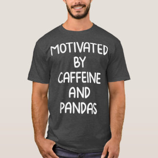 T-shirt Motivé par la caféine et les pandas Citation café