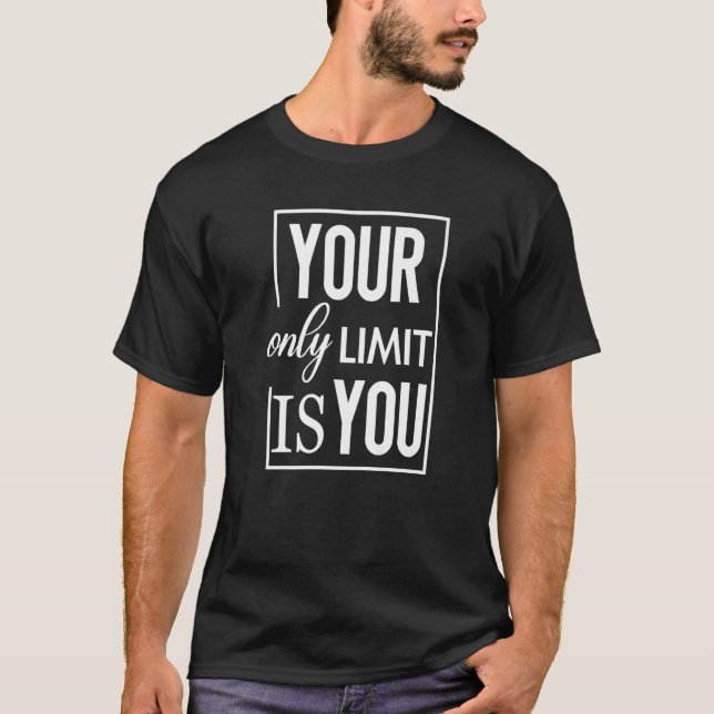 T-shirt Motiver votre seule limite Est-vous vous-même ne B (Devant)