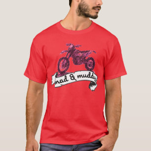 T-shirt Moto folle et boueuse