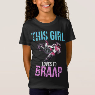 T-Shirt Moto Girls Dirt Bike Femmes Motocross Braap