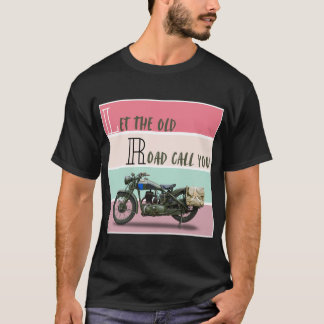 T-shirt Moto Vintage - Laissez la Vieille Route Vous Appel