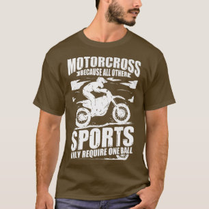 T-shirt Motocross Dirt Biker Parce Que D'Autres Sports Néc