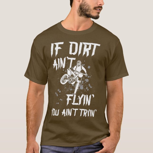 T-shirt Motocross Dit Si Dirt Peint Flyin vous Peint (Devant)