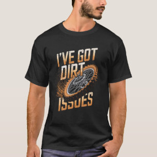 T-shirt Motocross j'ai des problèmes de terre drôle pilote