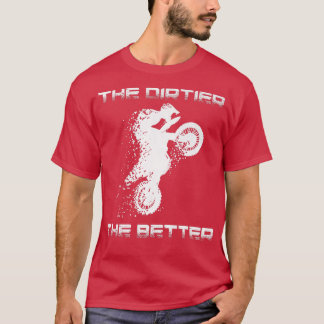 T-shirt Motocross Le Dirtier Le Meilleur Vélo De Chemin Mo