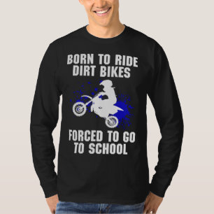 T-shirt Motocross Obligé d'aller à l'école Vélo Dirt