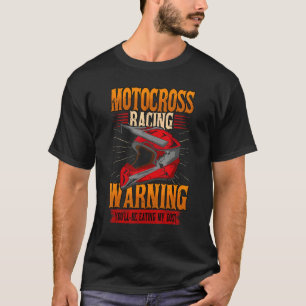 T-shirt Motocross Racer Avertissement Dirt Vélo Racer