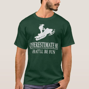 T-shirt Motoneige Me Sous-Estimer, Dames Emaîtrise 54