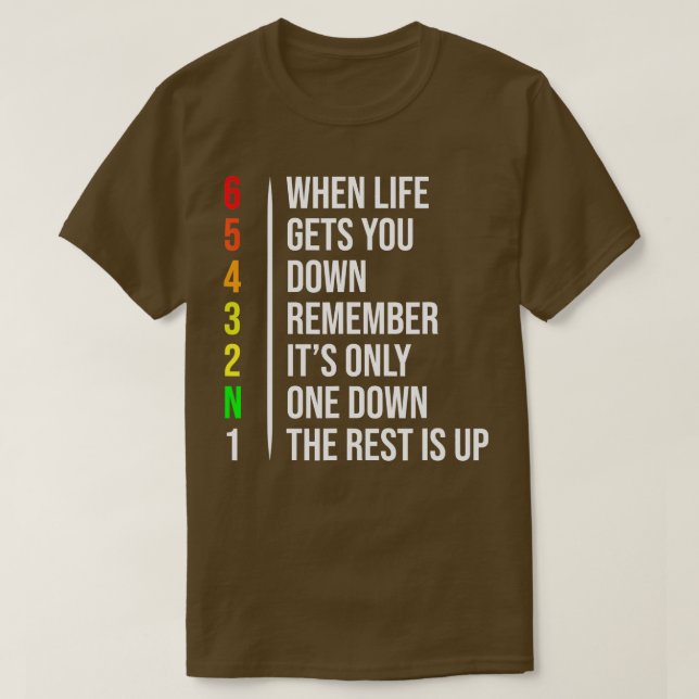 T-shirt Motorbike Motorcycle Gears  When Life Gets You Dow (Design devant)