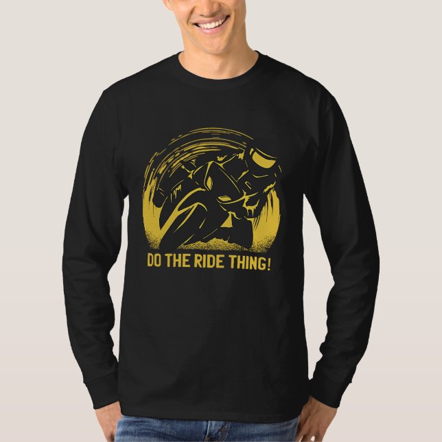 T-shirt Motorbike riding Do the ride thing! (Devant)