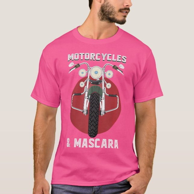 T-shirt Motorcycles And Mascara Funny Motorbike Rider Wome (Devant)