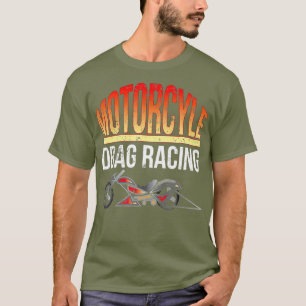 T-shirt Motorcyle Drag Racing T Shirt Dragster Racing