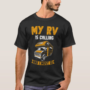 T-shirt Motorhome Camper Mon Rv Appelle Et Je Dois Y Aller