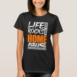 T-shirt Motorhome Rv Camping Camper Life Rocks Quand Votre
