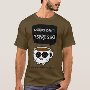 T-shirt Mots Canx27t Espresso Combien j'aime Espresso