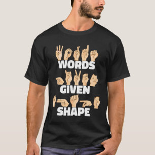 T-shirt Mots donnés forme ASL American Sign Language