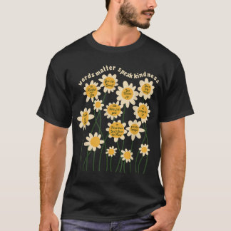 T-shirt Mots Matière Parler Kindness Flower Inspirationnel