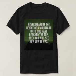 T-shirt Mots Motivationnels - Montagne