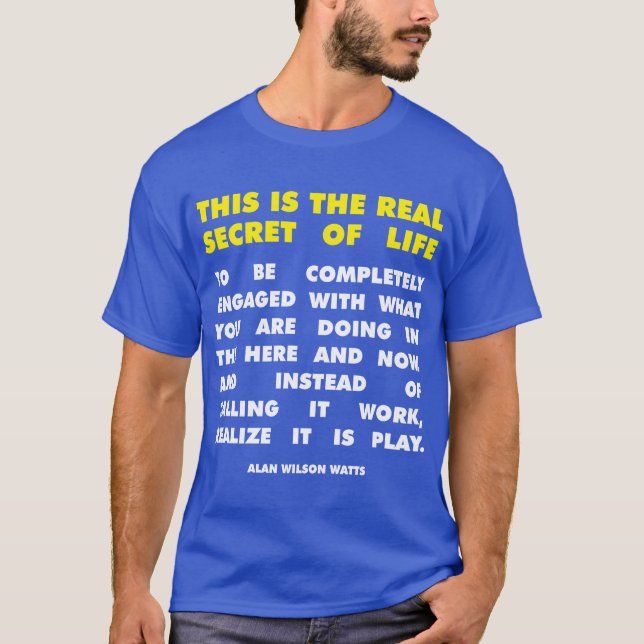 T-shirt Mots motivationnels - Secret de vie - Alan Watts (Devant)