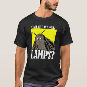 T-shirt Motten Meme Yall A Obtenu Un Citation Uhh Lamps