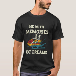 T-shirt Mourir avec des souvenirs pas des rêves couple de 